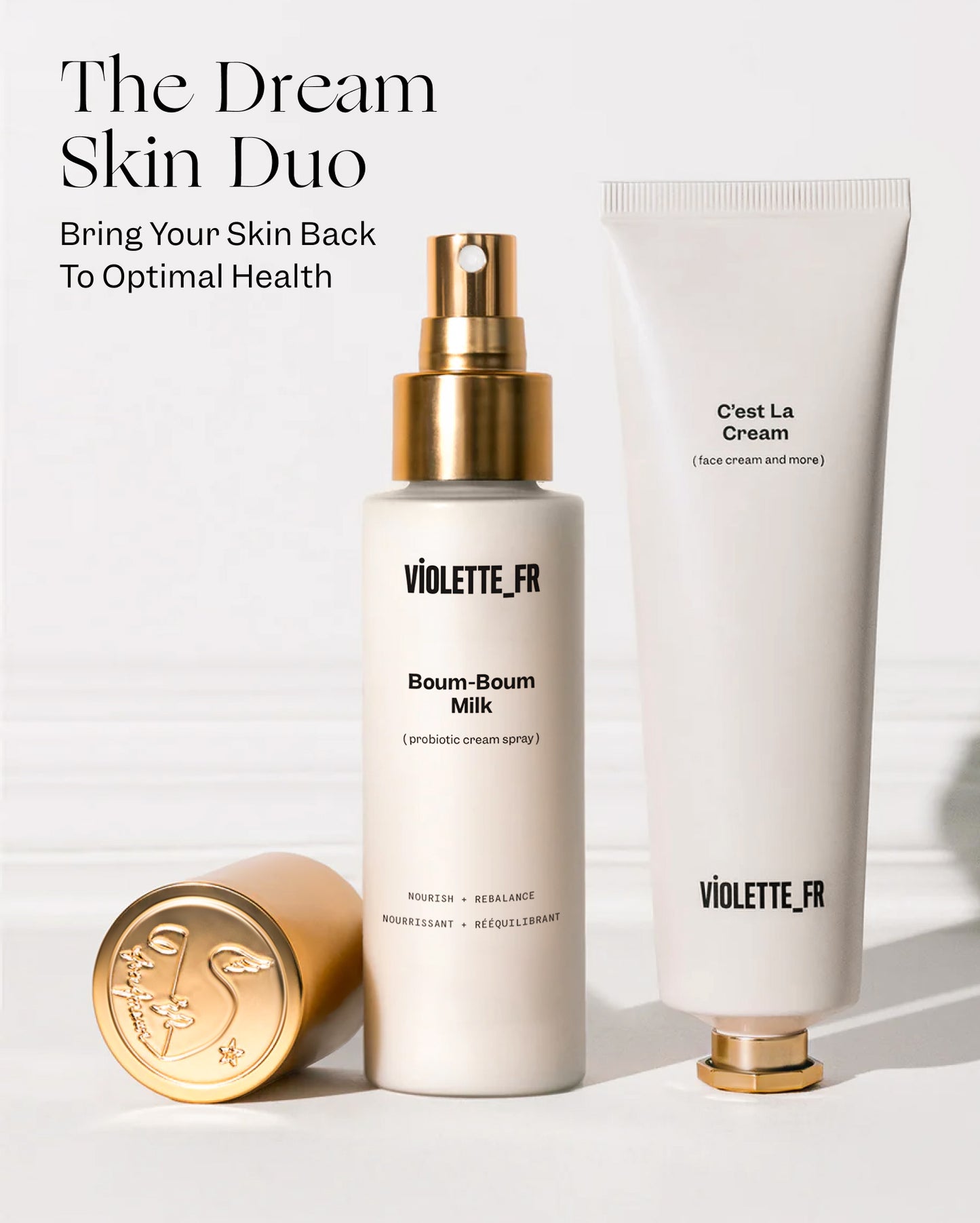 The Dream Skin Duo: Bring Your Skin Back To Optimal Health. This set includes Violette_FR's Boum-Boum Milk (3-in-1 cream spray) and C'est La Cream (face cream and more), displayed with a gold cap featuring an embossed logo.