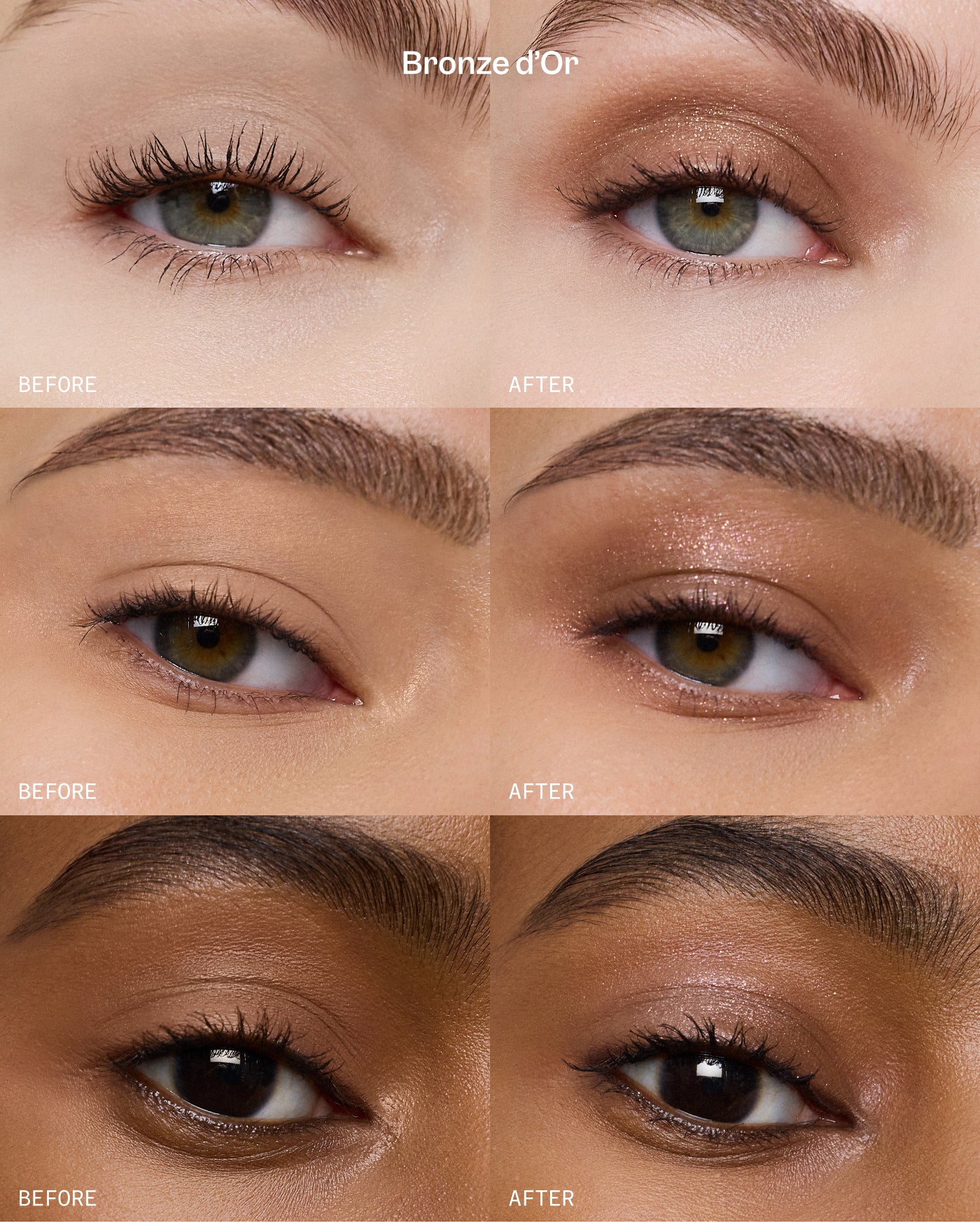 Bronze d'Or
BEFORE
AFTER